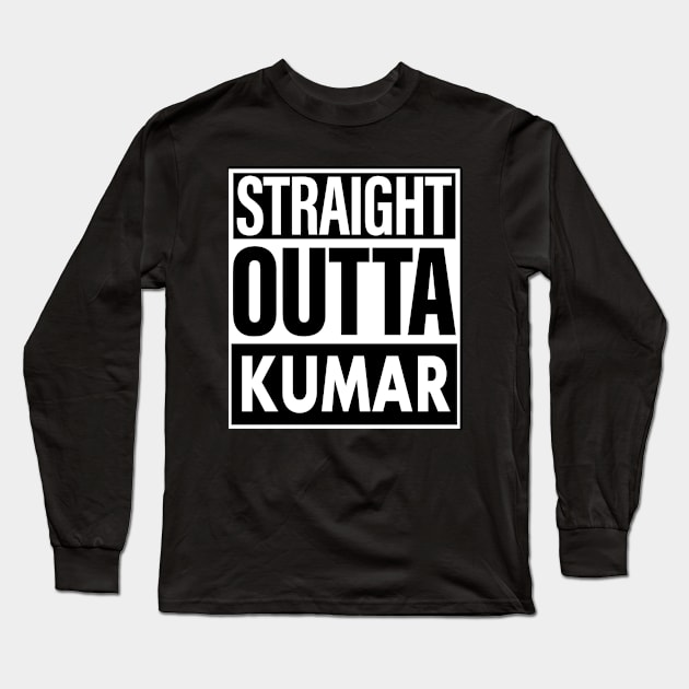 Kumar Name Straight Outta Kumar Long Sleeve T-Shirt by ThanhNga